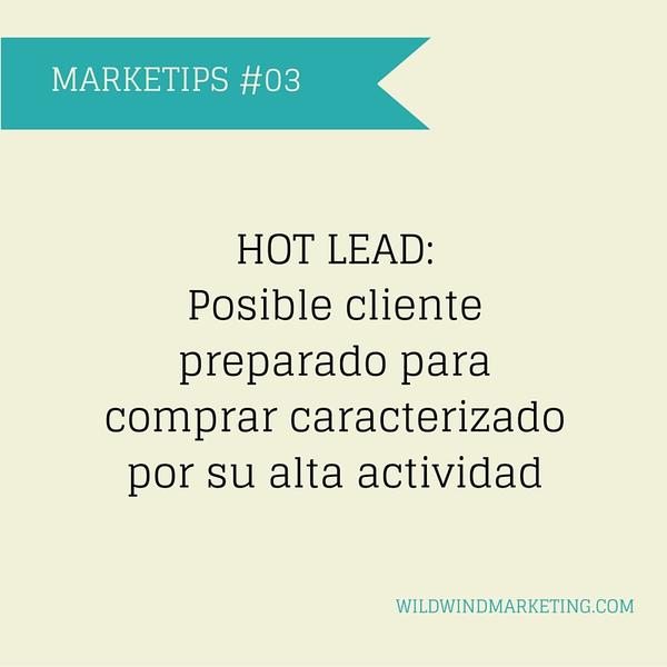Marketip: Hot Lead: posible cliente preparado para comprar